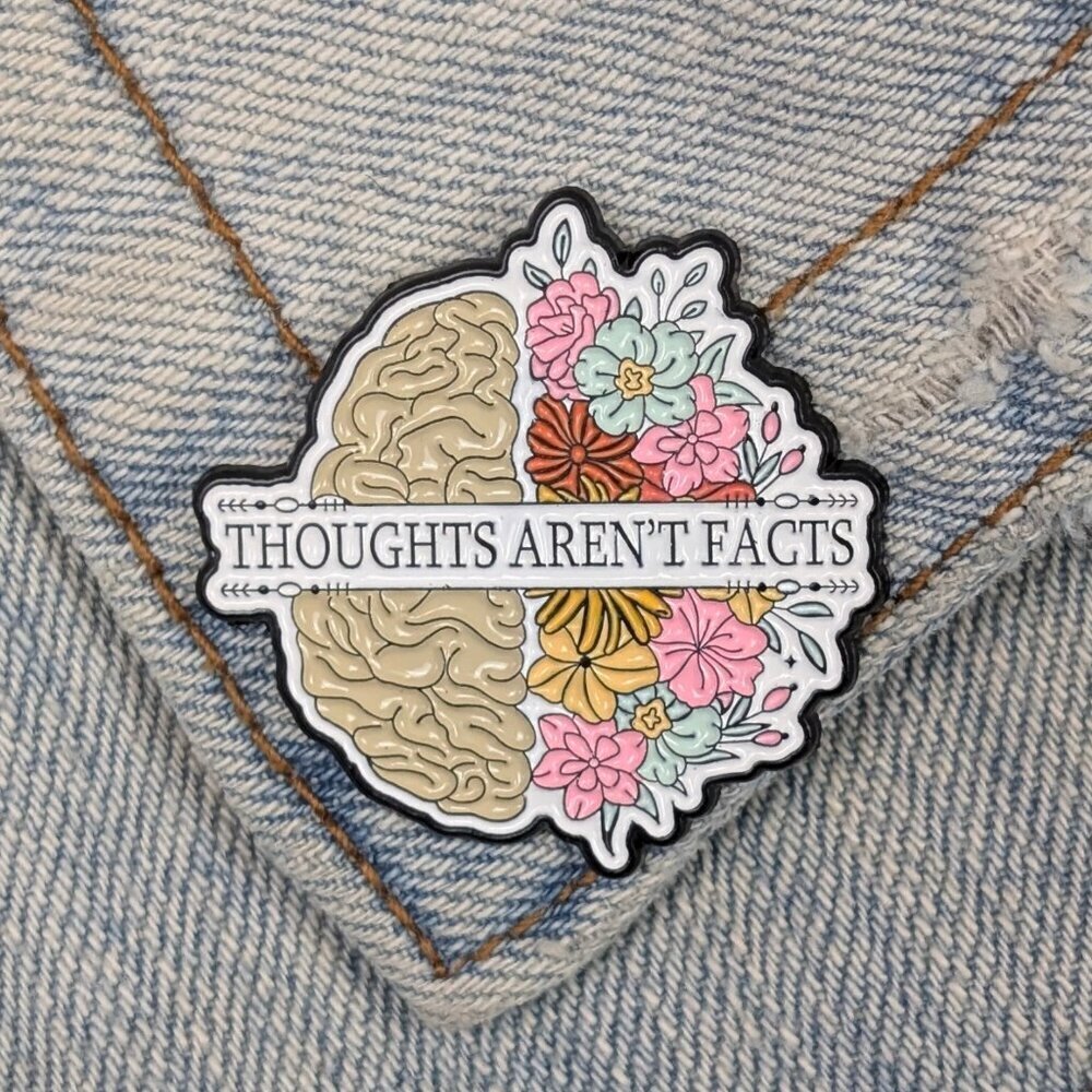 (5/$20) Thoughts Aren't Facts Enamel Pin